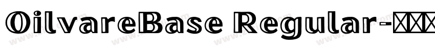 OilvareBase Regular字体转换 OilvareBase Regular字体转换